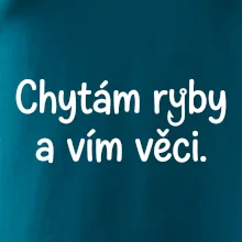 Chytám ryby a vím věci