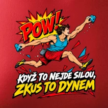 Když to nejde silou zkus to dynem