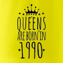 Queens are born in 1990