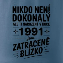 Nikdo není dokonalý ale ti narození v roce 1991 jsou zatraceně blízko