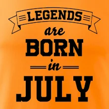 Legends are born in July