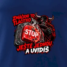 Zmáčkni stop ještě jednou a uvidíš