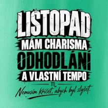 Listopad charisma odhodlání a vlastní tempo