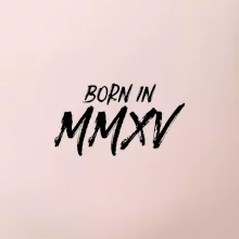 Born in - Římské číslo 2015