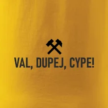 VAL, DUPEJ, CYPE!﻿