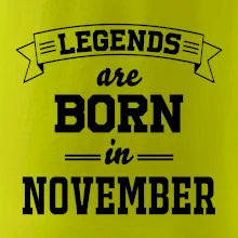 Legends are born in November