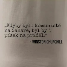 Kdyby byli komunisté na Sahaře, byl by i písek na příděl