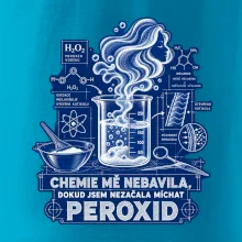Chemie mě nebavila dokud jsem nezačala míchat peroxid
