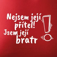Nejsem její přítel, jsem její bratr Nejsem její přítel, jsem její bratr