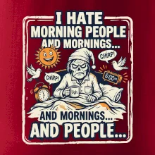 i hate morning people and mornings.... and people... - barevný obrázek