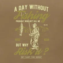 A Day Without Fishing