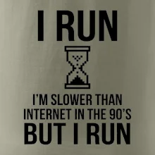I run slower then internet