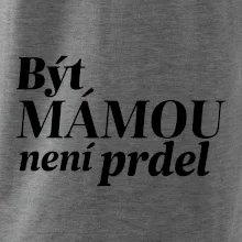 Být  mámou není prdel