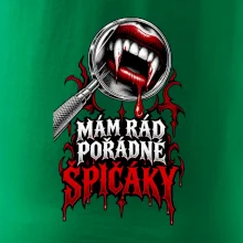 Mám rád pořádné špičáky