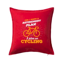 Oranžové kolo - Yes, I have a retirement plan, I plan on cycling