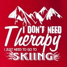 I dont need therapy - Skiing