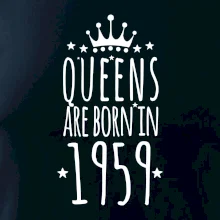 Queens are born in 1959
