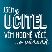 Jsem učitel, vím hodně věcí