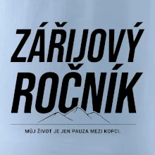 Zářijový ročník. Můj život je jen pauza mezi kopci.