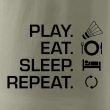 Play Eat Sleep Repeat badminton