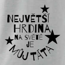 Nejvetší hrdina na Světě je můj táta