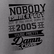 Nobody is perfect - 2005