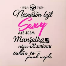 Nesnáším být sexy - manželka řidiče kamionu