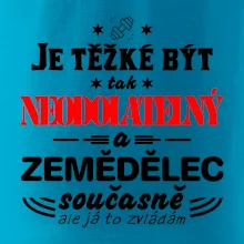 Je těžké být neodolatelný zemědělec