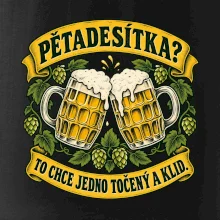 Pětadesítka - to chce jedno točený a klid