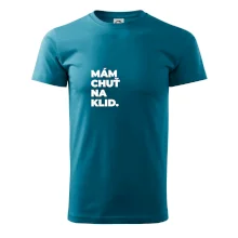 MÁM CHUŤ NA KLID.