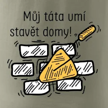 Máj táta umí stavět domy