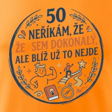 50 - neříkám že jsem dokonalý ale blíž už to nejde