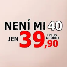 Není mi 40