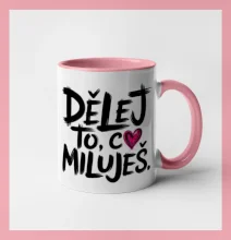 Dělej to, co miluješ