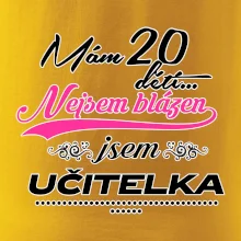 Mám 20 dětí, jsem učitelka