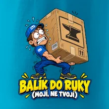 Balík do ruky mojí ne tvojí