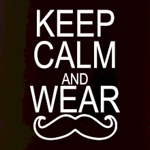 Keep calm and wear mustache