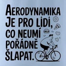 Aerodynamika je pro lidi, co neumí pořádně šlapat