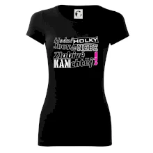 Hodné holky jdou do nebe, zlobivé kam chtějí!