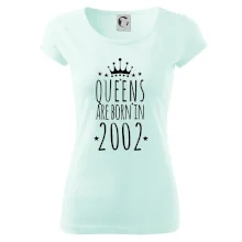 Queens are born in 2002