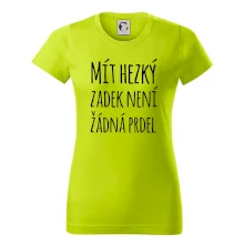Mít hezký zadek není žádná prdel Mít hezký zadek není žádná prdel