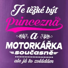 Je těžké být princezna - motorkářka