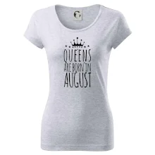 Queens are born in August