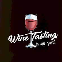Wine tasting is my sport