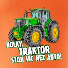 Holky, traktor stojí víc než auto
