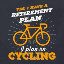 Oranžové kolo - Yes, I have a retirement plan, I plan on cycling