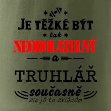 Je těžké být neodolatelný truhlář