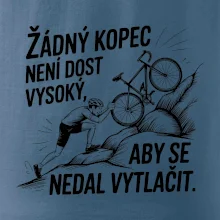 Žádný kopec není dost vysoký, aby se nedal vytlačit