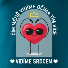 Čím méně vidíme očima tím více vidíme srdcem