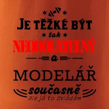 Je těžké být neodolatelný modelář